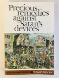 Precious Remedies Against Satan's Devices