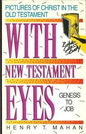 With New Testament Eyes: Genesis to Job