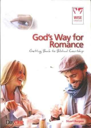 God's Way for Romance: Getting Back to Biblical Courtship