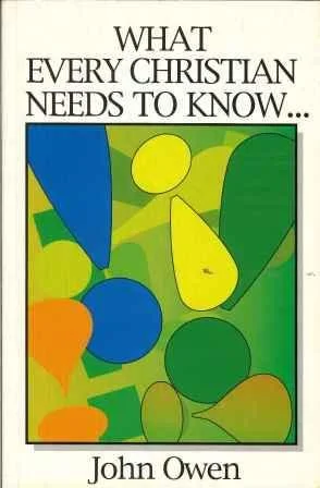 What Every Christian Needs to Know . . .