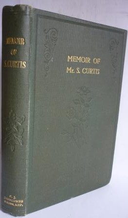 Memoir of Mr S Curtis