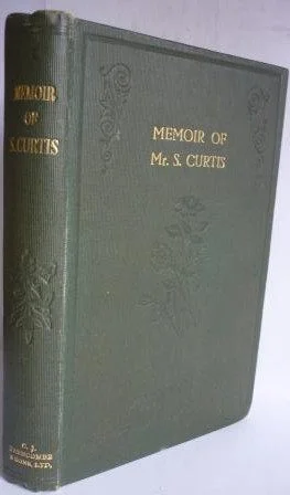 Memoir of Mr S Curtis
