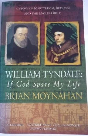 William Tyndale: If God Spare My Life