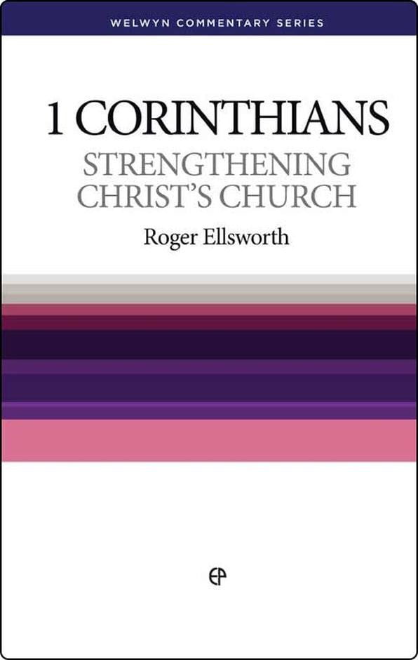 Strengthening Christ's Church - 1 Corinthians