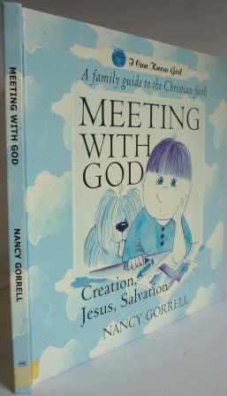 Meeting With God: Creation, Jesus, Salvation