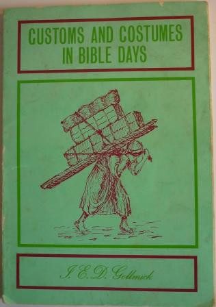 Customs and Costumes in Bible Days