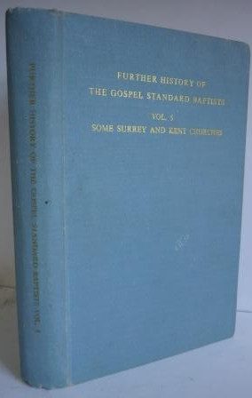 Further History of the Gospel Standard Baptists (Vol. 5 of 6)