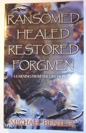Ransomed, Healed, Restored, Forgiven