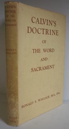 Calvin's Doctrine of the Word and Sacrament