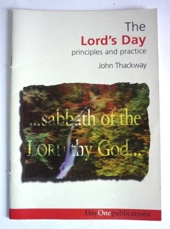 Lord's Day: Principles and Practice
