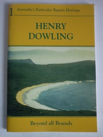 Henry Dowling: Beyond All Bounds