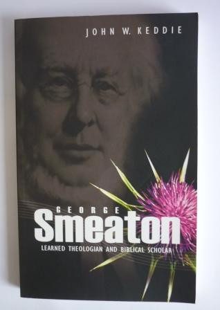 George Smeaton, Learned Theological and Biblical Scholar