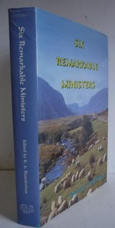 Six Remarkable Ministers