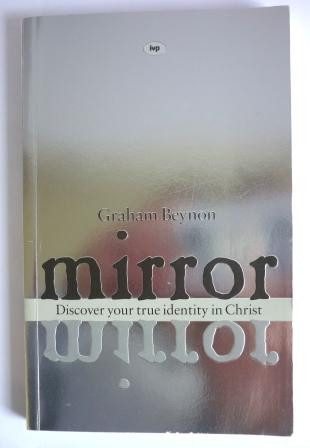 Mirror: Discover Your True Identity in Christ