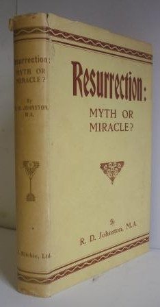 Resurrection: Myth or Miracle?