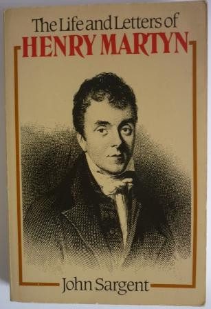 Life and Letters of Henry Martyn
