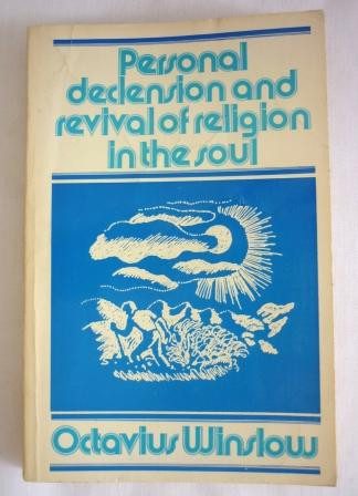Personal Declension and Revival of Religion in the Soul