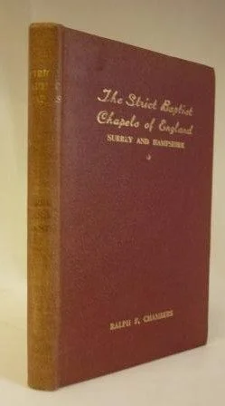 Strict Baptist Chapels of England Vol. 1