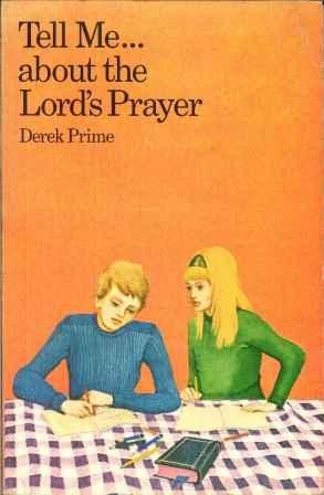 Tell Me . . . about the Lord's Prayer