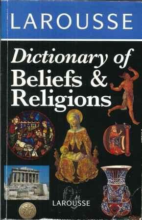 Dictionary of Beliefs & Religions