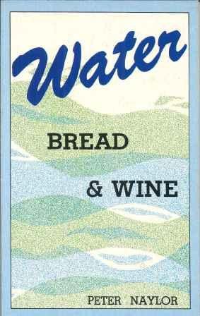 Water, Bread & Wine