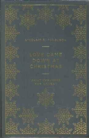 Love Came Down at Christmas: Daily Readings for Advent