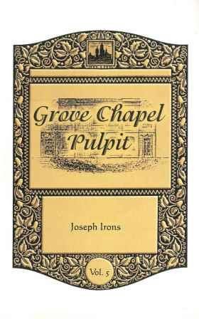 Grove Chapel Pulpit (Vol 5)