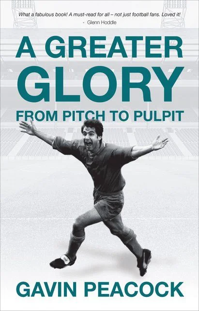 A Greater Glory - From Pitch to Pulpit