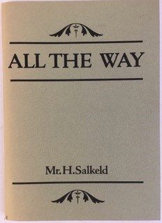 All The Way: Mr H Salkeld (Parts I & II)