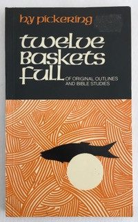 Twelve Baskets Full of Original Outlines and Bible Studies