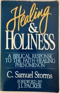 Healing & Holiness: A Biblical Response to the Faith-healing Phenomenon