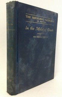 Heidelberg Catechism (an Exposition)