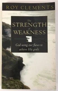 Strength of Weakness: God Using Our Flaws to Achieve His Goals
