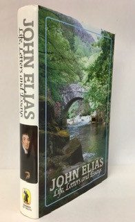 John Elias: Life, Letters and Essays