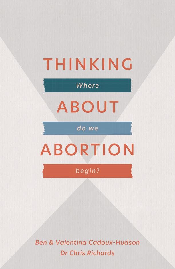 Thinking About Abortion - Where do we begin?