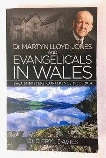 Dr Martyn Lloyd-Jones and Evangelicals in Wales