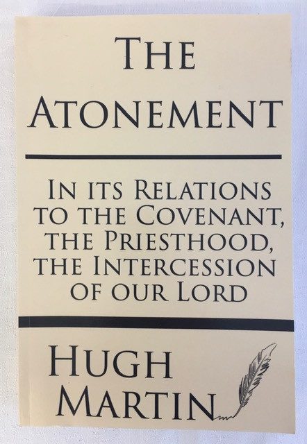 Atonement In Its Relations to the Covenant, Priesthood, Intercession of our Lord