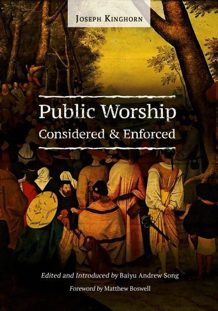 Public Worship Considered and Enforced