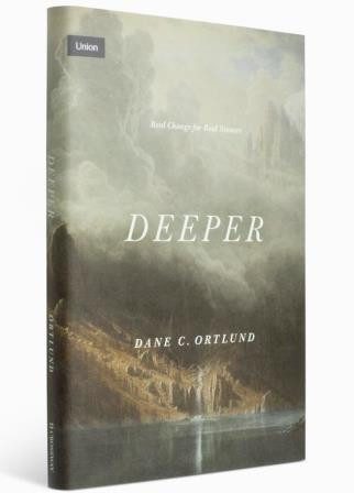 Deeper: Real Change for Real Sinners