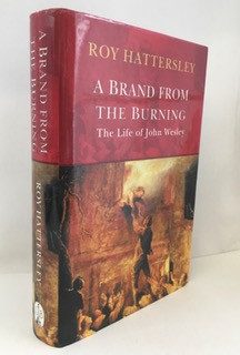 Brand From the Burning: The Life of John Wesley