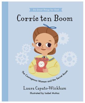 Corrie ten Boom - The Courageous Woman and the Secret Room