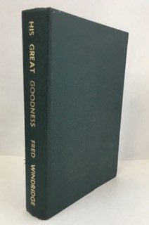 His Great Goodness: Life of Fred Windridge
