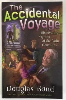 Accidental Voyage: Discovering Hymns of the Early Centuries