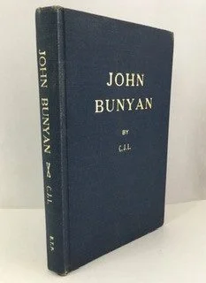 John Bunyan: The Man and the Book He wrote
