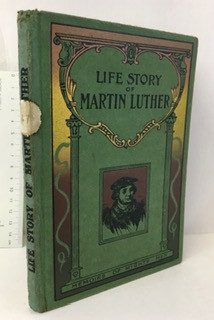 Life Story of Martin Luther