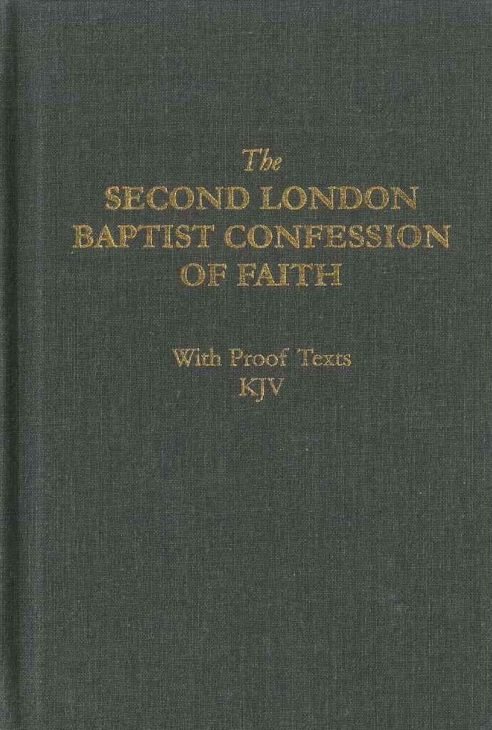 The Second London Baptist Confession of Faith