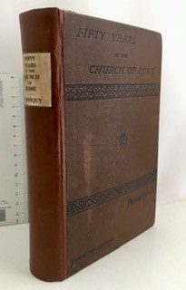 Fifty Years in the Church of Rome