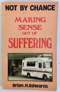 Not By Chance: Making Sense Out of Suffering