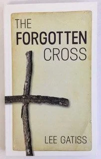 Forgotten Cross: Some Neglected Aspects of the Cross of Christ