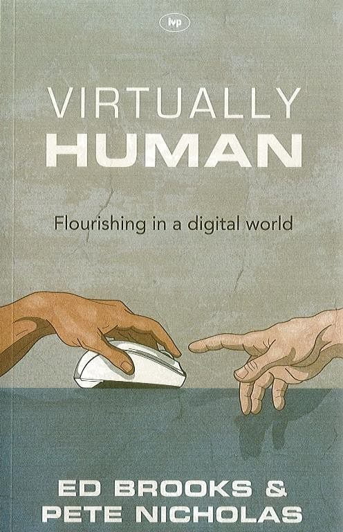 Virtually Human - Flourishing in a Digital World